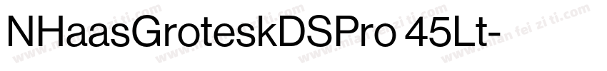 NHaasGroteskDSPro 45Lt字体转换